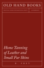 Home Tanning of Leather and Small Fur Skins - eBook