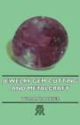 Jewelry, Gem Cutting and Metalcraft - eBook