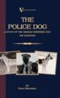 The Police Dog: A Study Of The German Shepherd (Or Alsatian) - eBook