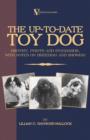 The Up-To-Date Toy Dog: History, Points and Standards, with Notes on Breeding and Showing (a Vintage Dog Books Breed Classic) - eBook