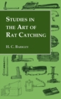 Studies in the Art of Rat Catching - With Additional Notes on Ferrets and Ferreting, Rabbiting and Long Netting - eBook