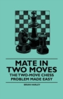 Mate in Two Moves - The Two-Move  Chess Problem Made Easy - eBook