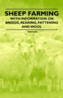 Sheep Farming - With Information on Breeds, Rearing, Fattening and Wool - eBook