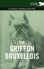 The Griffon Bruxellois - A Complete Anthology of the Dog - eBook