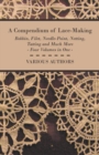 A Compendium of Lace-Making - Bobbin, Filet, Needle-Point, Netting, Tatting and Much More - Four Volumes in One - eBook