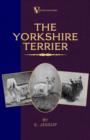 The Yorkshire Terrier (A Vintage Dog Books Breed Classic) - eBook