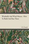 Windmills And Wind Motors - How To Build And Run Them - eBook