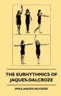 The Eurhythmics of Jaques-Dalcroze - eBook