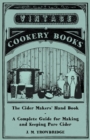 The Cider Makers' Hand Book - A Complete Guide for Making and Keeping Pure Cider - eBook