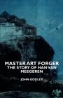 Master Art Forger - The Story Of Han Van Meegeren - eBook