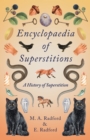 Encyclopaedia of Superstitions - A History of Superstition - eBook