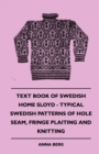 Text Book of Swedish Home Sloyd - Typical Swedish Patterns of Hole Seam, Fringe Plaiting and Knitting - eBook