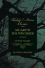 Melmoth the Wanderer : A Tale - In Four Volumes - eBook