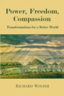 Power, Freedom, Compassion : Transformations For A Better World - Book