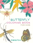 Butterfly Coloring Book : Butterfly Coloring Book for Kids: Butterflys Coloring Book For kids 40 Big, Simple and Fun Designs: Ages 3-8, 8.5 x 11 Inches - Book