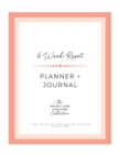 The 6 Week Reset Planner + Journal - Book