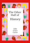 The Other Half of History - Book