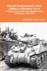 Donald Featherstone's Tank Battles in Miniature Vol 4 a Wargaming Guide to the Mediterranean Campaigns 1943-1945 - Book