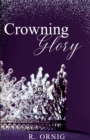 The Crowning Glory : A Comprehensive Guide to British Coronations - Book