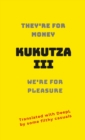 Kukutza III : They're for money, we're for pleasure - Book