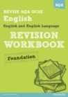 Revise AQA: GCSE English and English Language Revision Workbook Foundation - Book and ActiveBook Bundle - Book