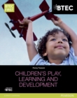 BTEC Level 2 Firsts in Children's Play, Learning and Development Student Book - Book
