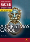 A Christmas Carol STUDY GUIDE: York Notes for GCSE (9-1) : - everything you need to catch up, study and prepare for 2022 and 2023 assessments and exams - Book