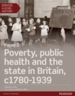 Edexcel A Level History, Paper 3: Poverty, public health and the state in Britain c1780-1939 Student Book + ActiveBook - Book