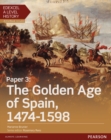 Edexcel A Level History, Paper 3: The Golden Age of Spain 1474-1598 Student Book + ActiveBook - Book