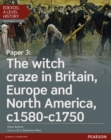 Edexcel A Level History, Paper 3: The witch craze in Britain, Europe and North America c1580-c1750 Student Book + ActiveBook - Book