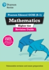 Pearson REVISE Edexcel GCSE Maths Higher Revision Guide inc online edition, videos and quizzes - 2023 and 2024 exams - Book
