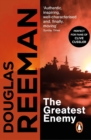 The Greatest Enemy : an all-guns-blazing tale of naval warfare from Douglas Reeman, the all-time bestselling master storyteller of the sea - eBook