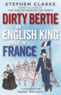 Dirty Bertie: An English King Made in France - eBook