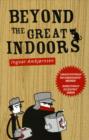 Beyond The Great Indoors - eBook