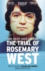 "She Must Have Known" : The Trial Of Rosemary West - eBook
