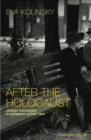 After The Holocaust : Jewish Survivors in Germany after 1945 - eBook