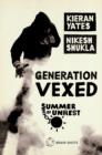 Summer of Unrest: Generation Vexed: What the English Riots Don't Tell Us About Our Nation's Youth - eBook