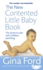 The New Contented Little Baby Book : The Secret to Calm and Confident Parenting - eBook
