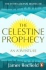 The Celestine Prophecy : how to refresh your approach to tomorrow with a new understanding, energy and optimism - eBook