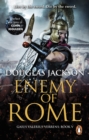 Enemy of Rome : (Gaius Valerius Verrens 5):  Bravery and brutality at the heart of a Roman Empire in the throes of a bloody civil war - eBook