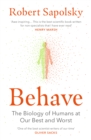 Behave : The bestselling exploration of why humans behave as they do - eBook