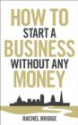 How To Start a Business without Any Money - eBook