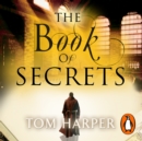 The Book of Secrets : an action-packed thriller spanning continents and countries that will set your heart racing… - eAudiobook