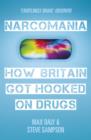 Narcomania : A Journey Through Britain's Drug World - eBook