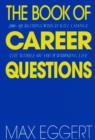 The Book Of Career Questions : Two Hundred Questions Which Will Change The Whole of Your Working Life - eBook
