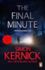The Final Minute : (Tina Boyd: 7): another riveting rollercoaster of a ride from bestselling author Simon Kernick - eBook
