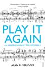 Play It Again : An Amateur Against The Impossible - eBook