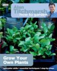 Alan Titchmarsh How to Garden: Grow Your Own Plants - eBook