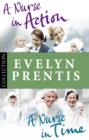 Evelyn Prentis Bundle: A Nurse in Time/A Nurse in Action - eBook