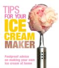 Tips for Your Ice Cream Maker - eBook